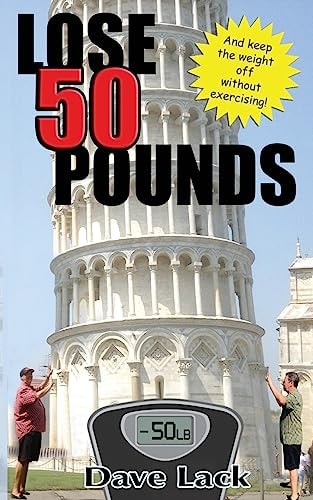 Lose 50 Pounds and Keep the Weight Off Without Exercising!