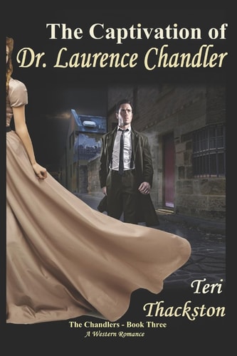 The Captivation of Dr. Laurence Chandler The Chandlers - Book Three