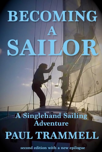 Becoming a Sailor A Singlehand Sailing Adventure