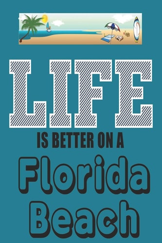 Life Is Better on a Florida Beach