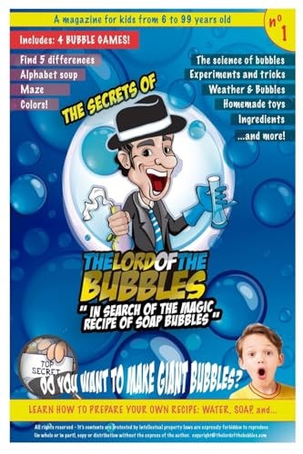 The Secrets of "The Lord Of The Bubbles" In Search of the Magic Recipe of Soap Bubbles