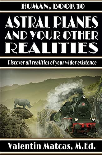 Astral Planes and Your Other Realities