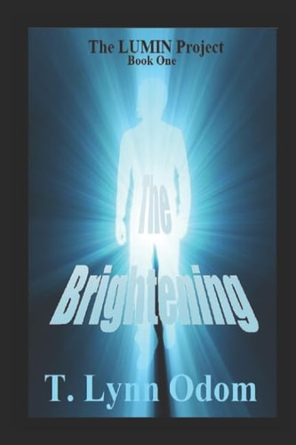 The Brightening The LUMIN Project Book One