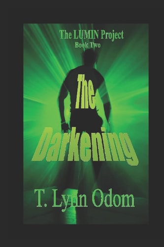 The Darkening The LUMIN Project Book Two