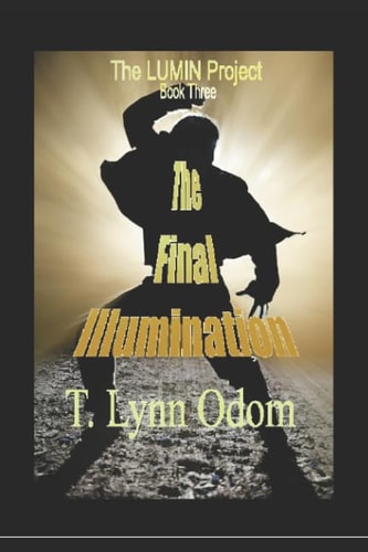 The Final Illumination The LUMIN Project Book Three