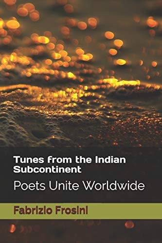 Tunes from the Indian Subcontinent Poets Unite Worldwide