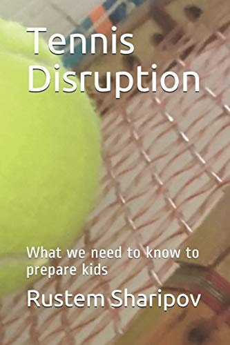 Tennis Disruption What We Need to Know to Prepare Kids