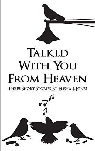 Talked with You from Heaven Three Stories