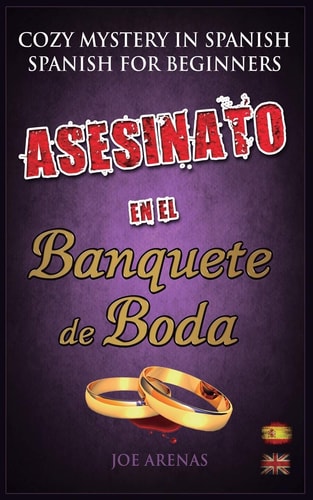 Asesinato en El Banquete de Boda Cozy Mystery in Spanish for Beginners (Bilingual Parallel Text Spanish - English)