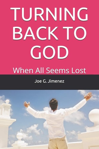 Turning Back to God When All Seems Lost