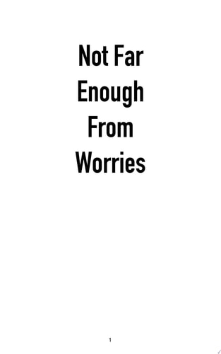 Not Far Enough From Worries Thriller in Thailand