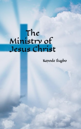 The Ministry of Jesus Christ