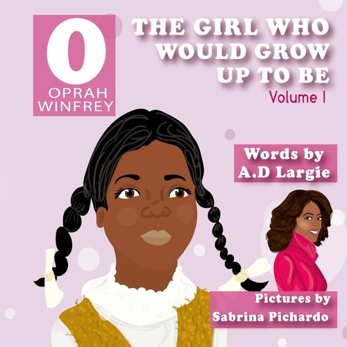 Oprah Winfrey The Girl Who Would Grow Up To Be: Oprah