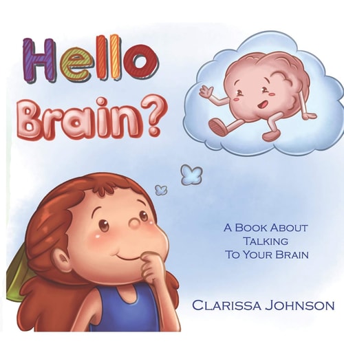 Hello Brain? A Book about Talking to Your Brain