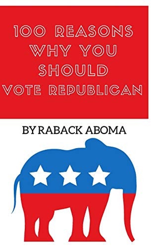 100 Reasons Why You Should Vote Republican