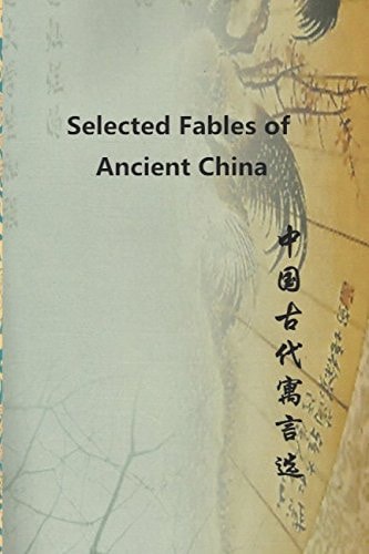 Selected Fables of Ancient China