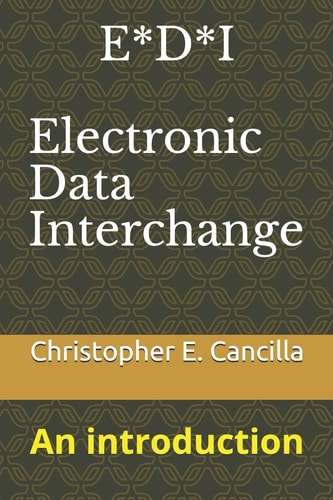E*d*I - Electronic Data Interchange An Introduction