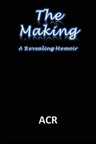 The Making A Revealing Memoir