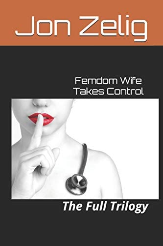 Femdom Wife Takes Control The Full Trilogy