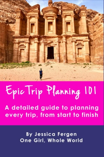 Epic Trip Planning 101 A Detailed Guide to Planning Every Trip, from Start to Finish