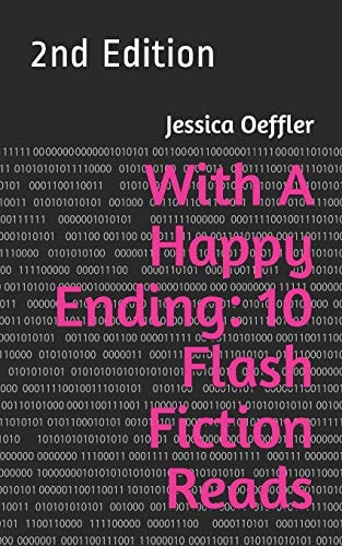 With a Happy Ending: 10 Flash Fiction Reads 2nd Edition