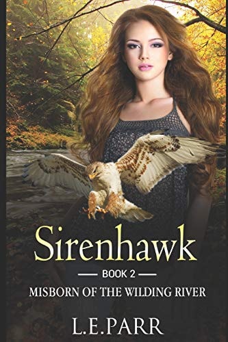 Sirenhawk Book 2 Misborn of the Wilding River