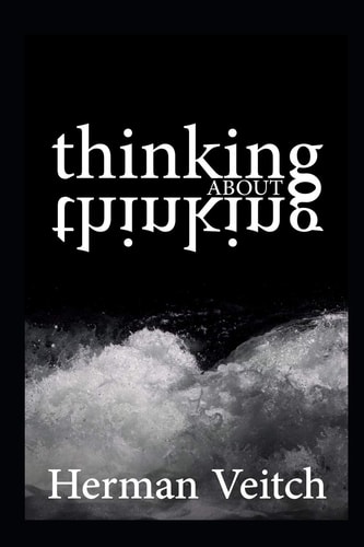 Thinking about Thinking An Introduction to Observing Your Own Mind