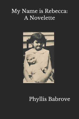 My Name is Rebecca A Novelette