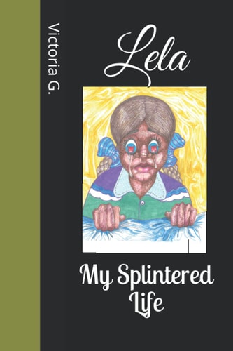 Lela My Splintered Life