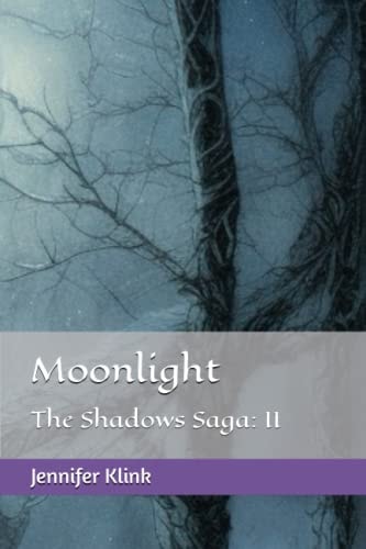 Moonlight The Shadows Saga: II