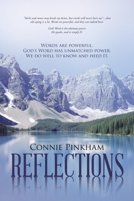 Reflections: Words are powerful.  Gods Word has unmatched power.  We do well to know and heed It.