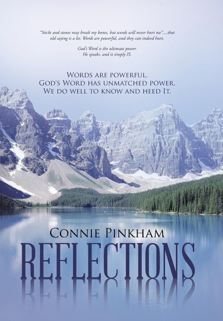 Reflections: Words are powerful. God's Word has unmatched power. We do well to know and heed It.