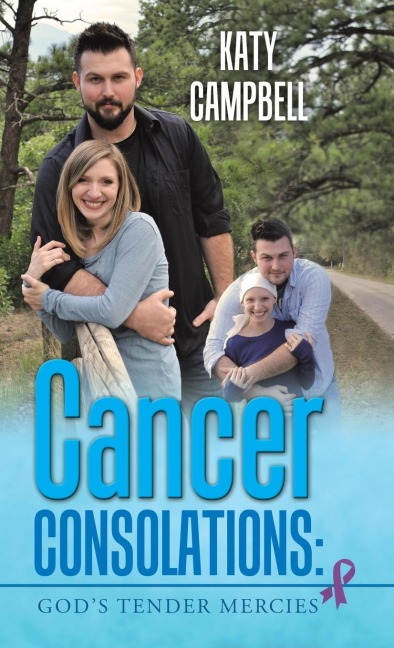 Cancer Consolations: Gods Tender Mercies