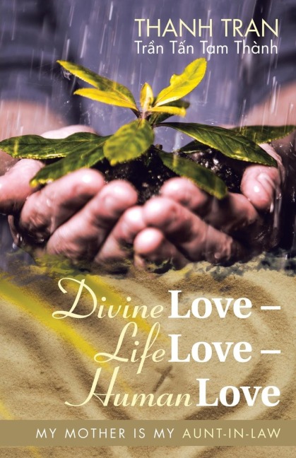 Divine Love - Life Love - Human Love: My Mother Is My Aunt-in-Law