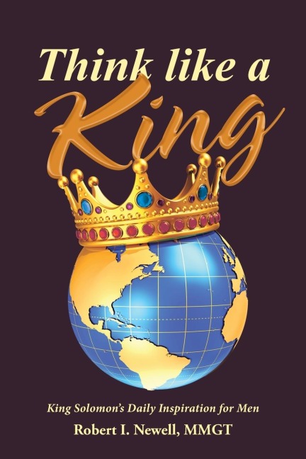 Think like a King: King Solomons Daily Inspiration for Men