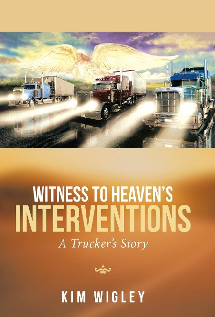 Witness to Heavens Interventions: A Truckers Story