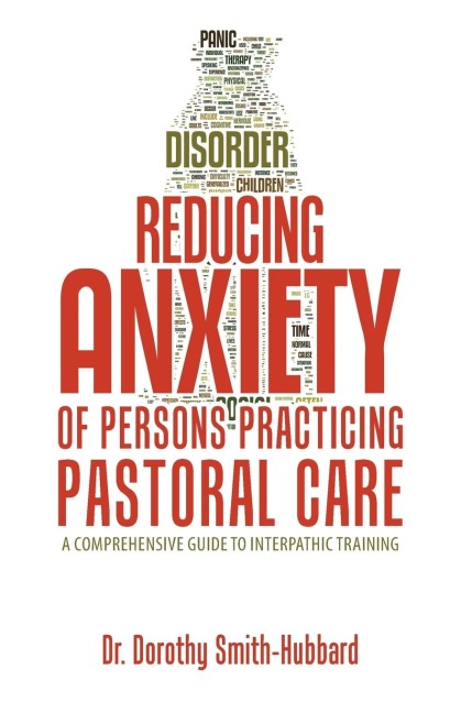 Reducing Anxiety of Persons Practicing Pastoral Care: A Comprehensive Guide to Interpathic Training