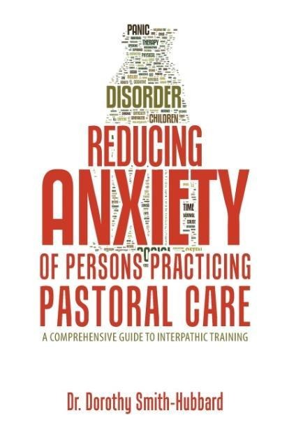 Reducing Anxiety of Persons Practicing Pastoral Care: A Comprehensive Guide to Interpathic Training
