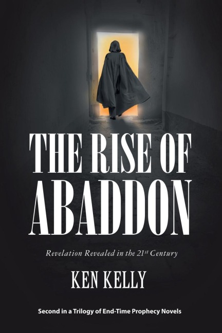 The Rise of Abaddon: Revelation Revealed in the 21St Century