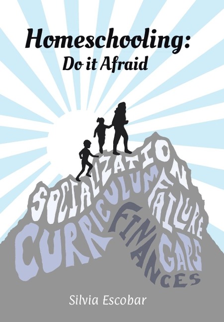 Homeschooling: Do It Afraid