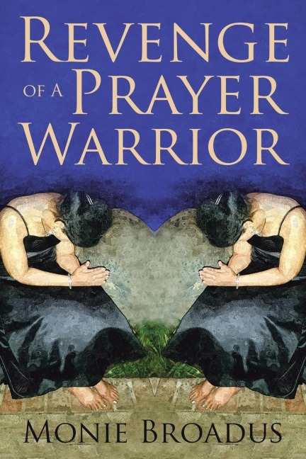 Revenge of a Prayer Warrior
