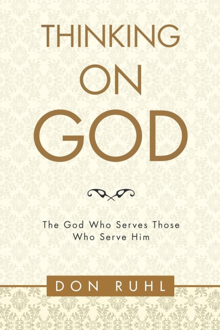 Thinking on God: The God Who Serves Those Who Serve Him