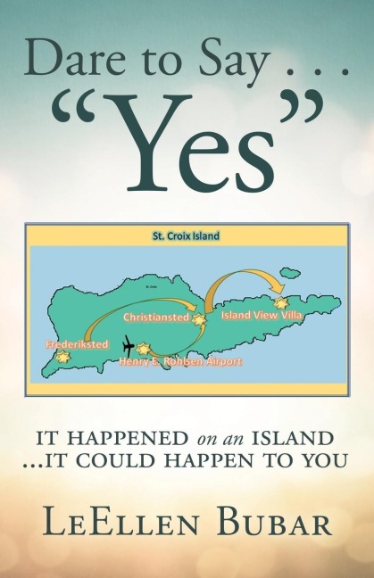 Dare to Say . . . Yes: It Happened on an Island