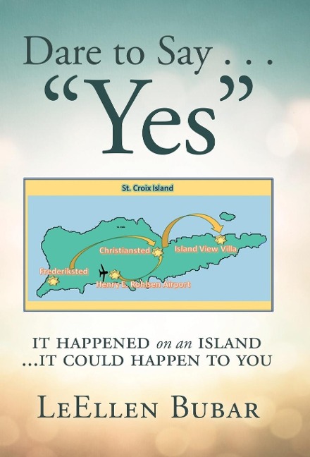 Dare to Say . . . Yes: It Happened on an Island