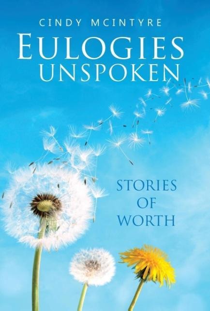 Eulogies Unspoken: Stories of Worth