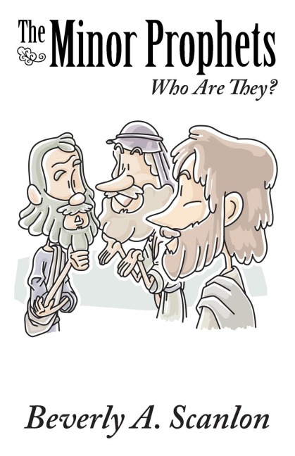 The Minor Prophets: Who Are They?