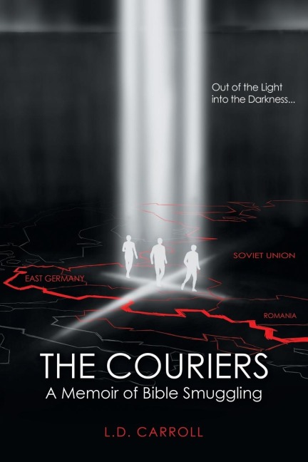 The Couriers: A Memoir of Bible Smuggling