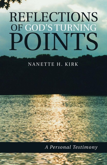 Reflections of God's Turning Points: A Personal Testimony