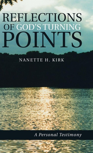 Reflections of Gods Turning Points: A Personal Testimony