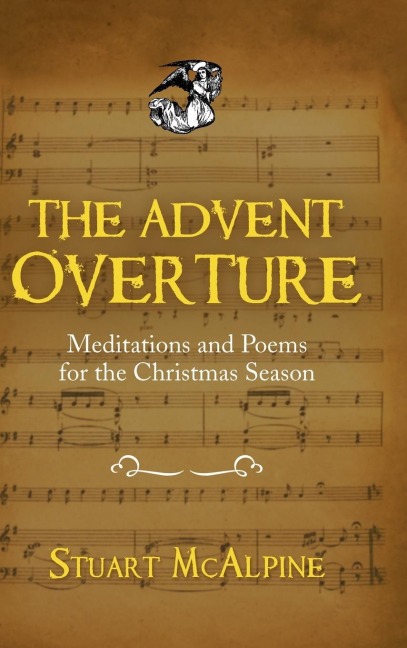 The Advent Overture: Meditations and Poems for the Christmas Season